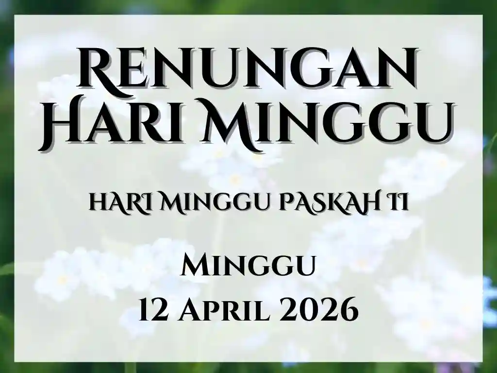 Renungan Harian Hari Ini dan Bacaan Injil 12 April 2026 renungan harian hari ini