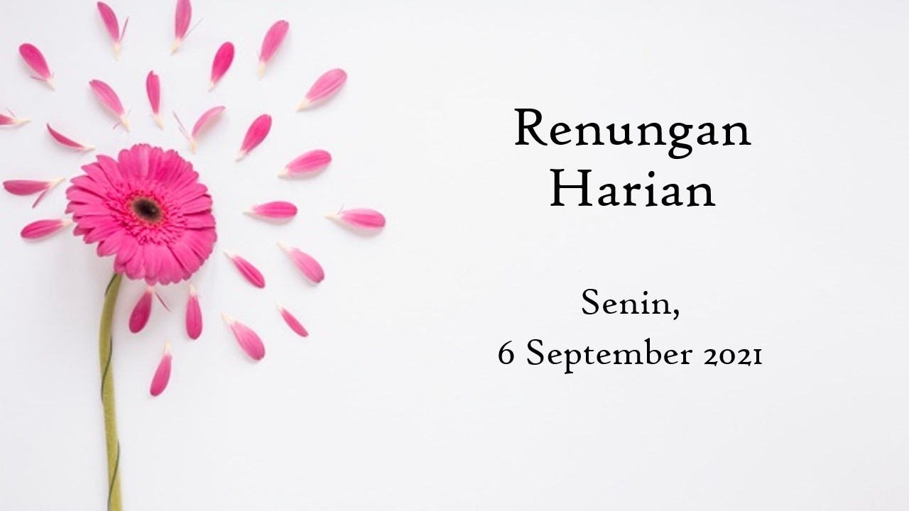 Bacaan Injil Hari Ini Senin 6 September 2021
