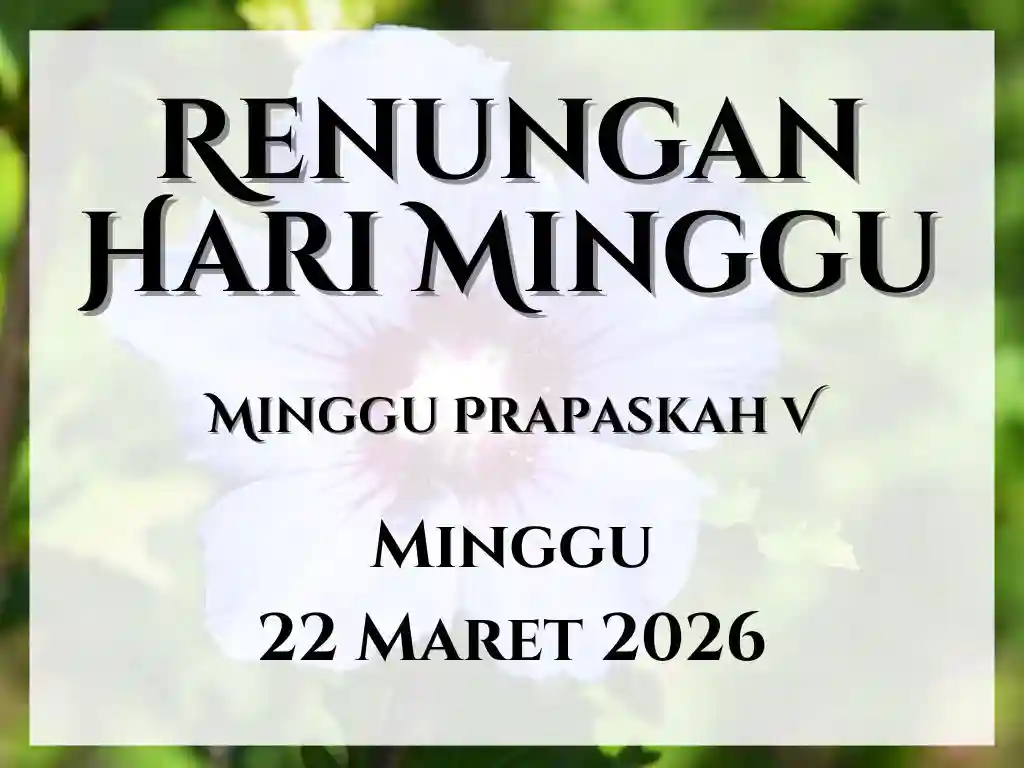 Renungan Harian Hari Ini dan Bacaan Injil 22 Maret 2026 renungan harian hari ini