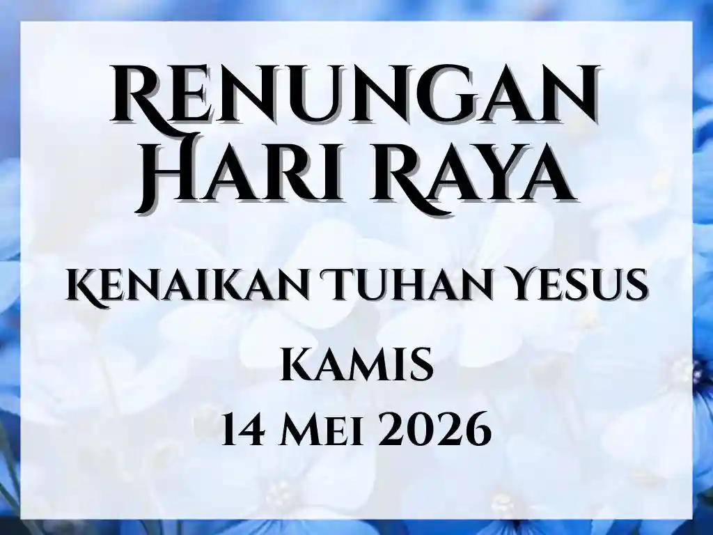Renungan Harian Hari Ini dan Bacaan Injil 14 Mei 2026 renungan harian hari ini